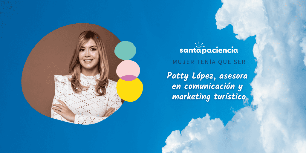 Patty López asesora en comunicación y marketing turístico